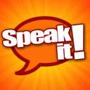 Speak it